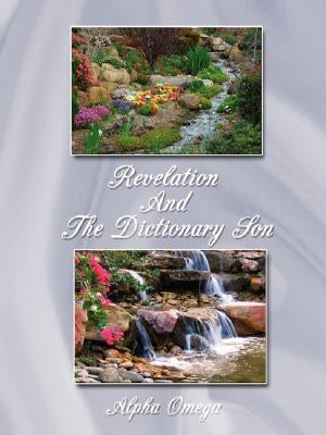 Revelation and the Dictionary Son by Omega, Alpha