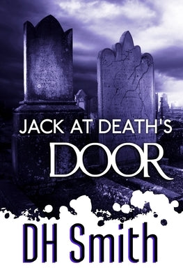 Jack at Death's Door by Smith, Dh