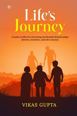 Life's Journey: (Stories, Activities, and Life lessons) by Gupta, Vikas