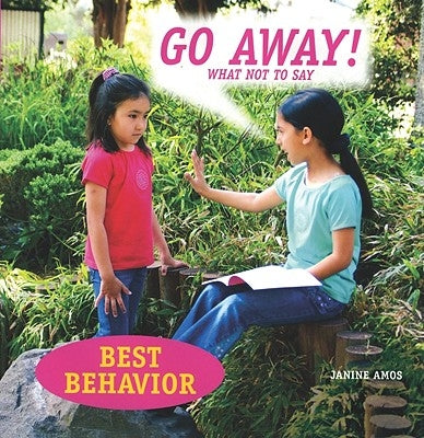 Go Away!: What Not to Say by Amos, Janine