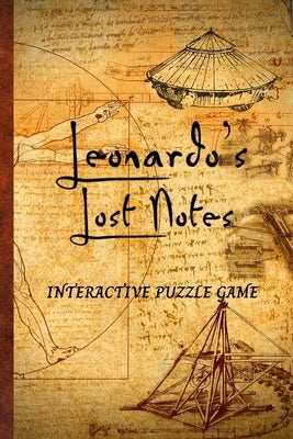 Leonardo's Lost Notes: Interactive Puzzle Game by Farnell, Tom