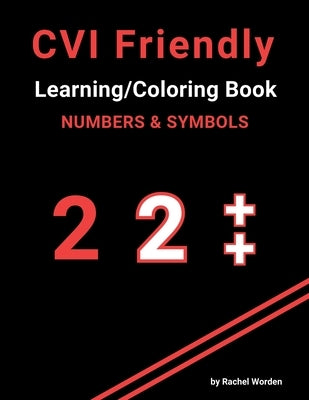 CVI Friendly Learning & Coloring Book; Numbers & Symbols (Red) by Worden, Rachel