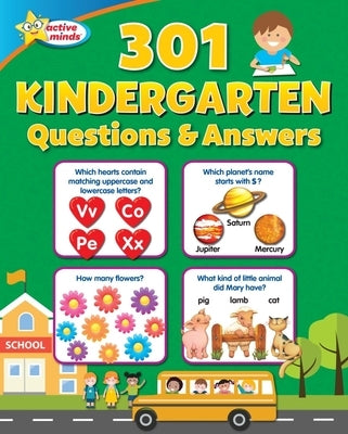 Active Minds 301 Kindergarten Questions and Answers by Sequoia Children's Publishing