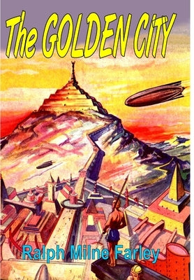 The Golden City by Farley, Ralph Milne