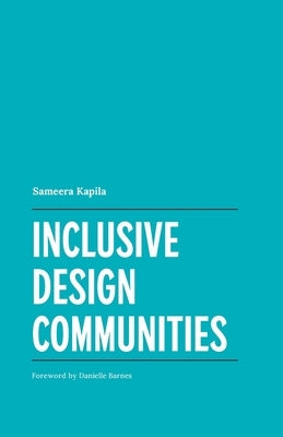 Inclusive Design Communities by Kapila, Sameera