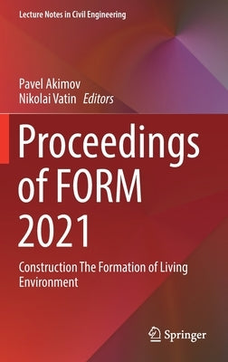 Proceedings of Form 2021: Construction the Formation of Living Environment by Akimov, Pavel