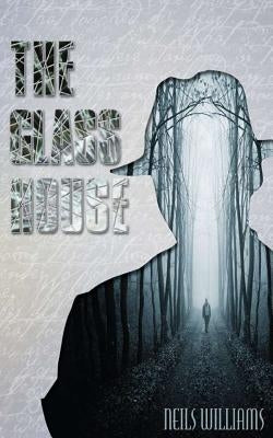 The Glass House: Special Edition by Williams, Neils
