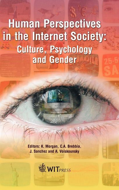 Human Perspectives in the Internet Society by Morgan, K.