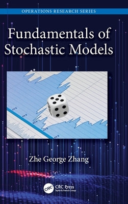 Fundamentals of Stochastic Models by Zhang, Zhe George