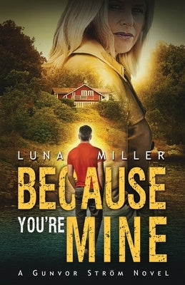 Because You're Mine by Miller, Luna