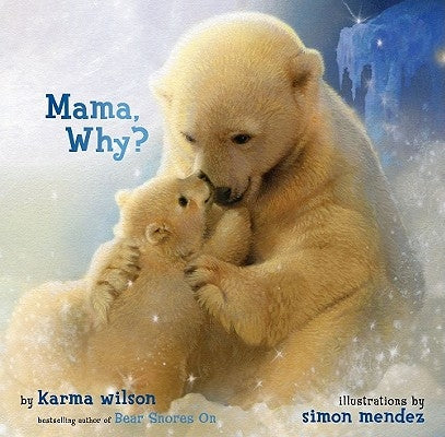 Mama, Why? by Wilson, Karma