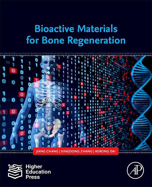 Bioactive Materials for Bone Regeneration by Chang, Jiang