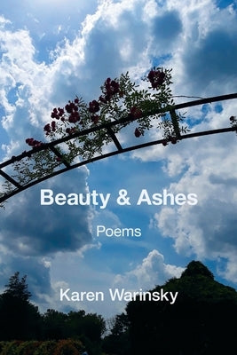 Beauty & Ashes by Warinsky, Karen