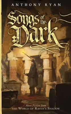 Songs of the Dark by Ryan, Anthony