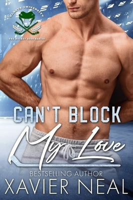 Can't Block My Love: A New Adult Romantic Comedy by Neal, Xavier