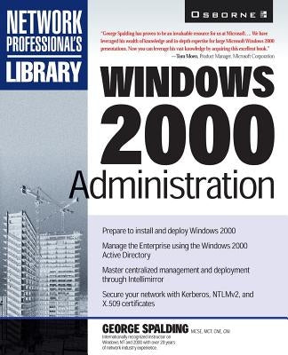 Windows 2000 Administration by Spalding, George