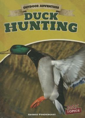 Duck Hunting by Pendergast, George