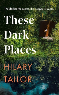 These Dark Places by Tailor, Hilary