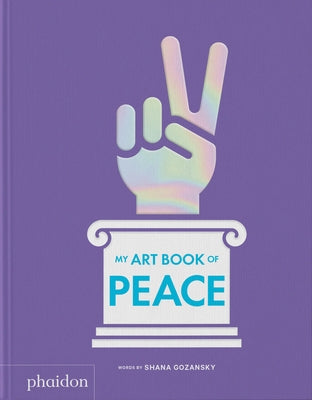 My Art Book of Peace by Gozansky, Shana