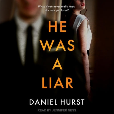 He Was a Liar by Hurst, Daniel