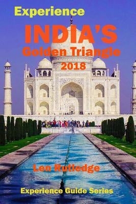 Experience India's Golden Triangle 2018 by Rutledge, Phensri