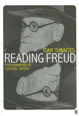 Reading Freud by Thwaites, Tony