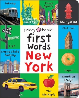 First Words New York: A Board Book with Pictures and Words All about New York by Priddy Books