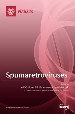 Spumaretroviruses by S. Khan, Arifa