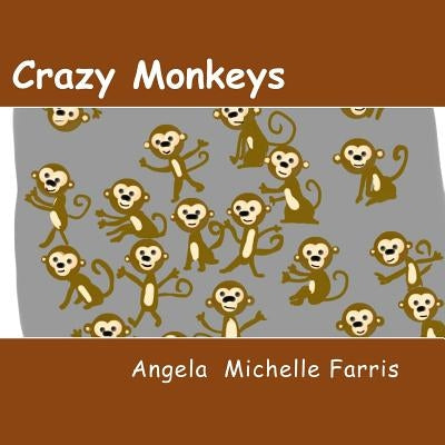 Crazy Monkey by Farris, Angela Michelle