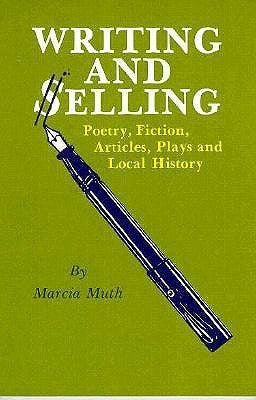 Writing and Selling by Muth, Marcia