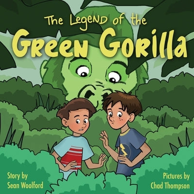 The Legend of the Green Gorilla by Woolford, Sean