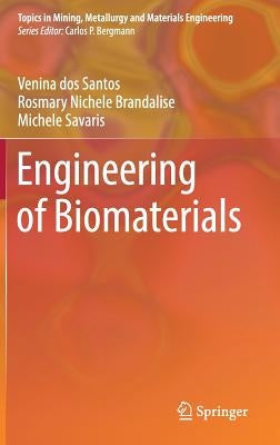 Engineering of Biomaterials by Dos Santos, Venina