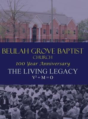 The Living Legacy by Beulah Grove, Baptist Church