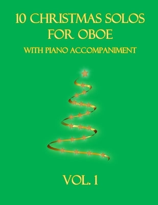 10 Christmas Solos for Oboe with Piano Accompaniment: Vol. 1 by Dockery, B. C.