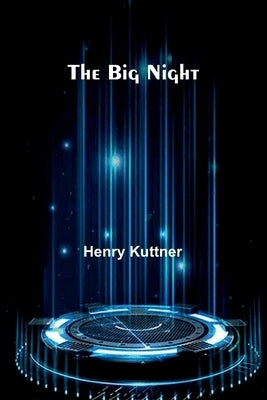The Big Night by Kuttner, Henry