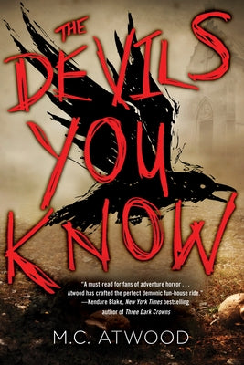 The Devils You Know by Atwood, M. C.