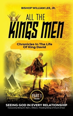 All the Kings Men by Lee, Bishop William a., Jr.