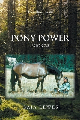 Pony Power: Book 2.5 by Lewes, Gaia
