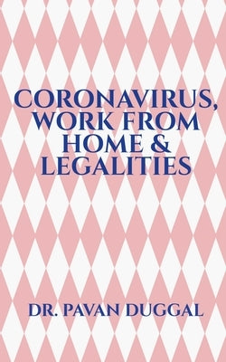Coronavirus, Work from Home & Legalities by Pavan