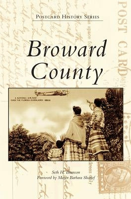 Broward County by Bramson, Seth H.