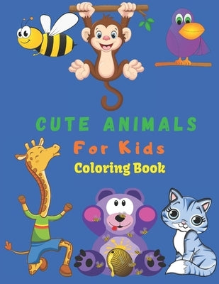 Cute Animals For Kids: 100 Animals for Toddler Coloring Book ( 100 Pages) by Sany, Jhon