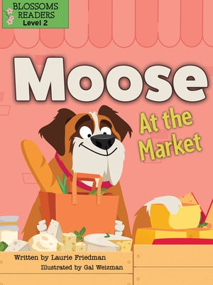 Moose at the Market by Friedman, Laurie