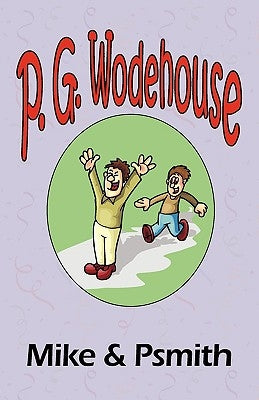 Mile & Psmith - From the Manor Wodehouse Collection, a selection from the early works of P. G. Wodehouse by Wodehouse, P. G.