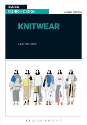 Knitwear: An Introduction to Contemporary Design by Sissons, Juliana