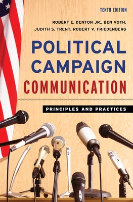Political Campaign Communication by Denton, Robert E.
