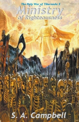 Ministry of Righteousness by Campbell, S. A.