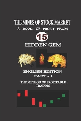 The Mines of Stock Market: The Method of Profitable Trading by Radheshyam, V.
