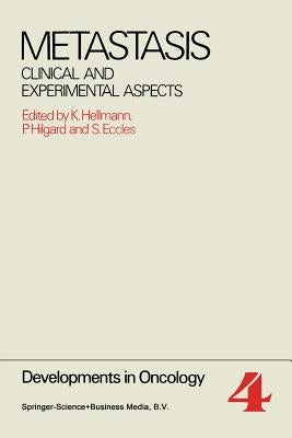 Metastasis: Clinical and Experimental Aspects by Hellmann, Kurt