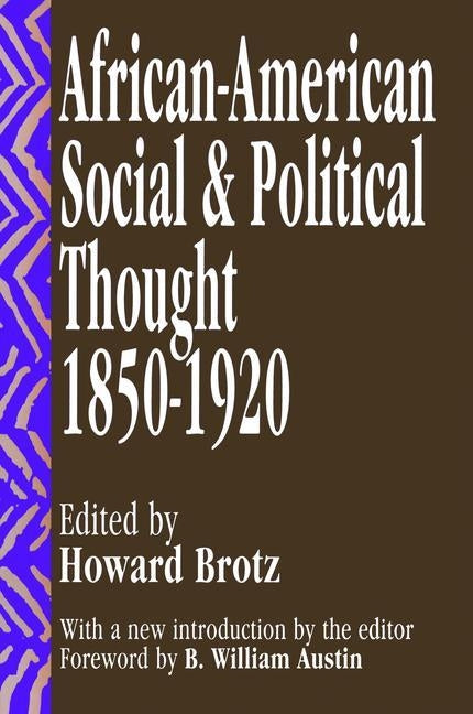 African-American Social and Political Thought: 1850-1920 by Brotz, Howard