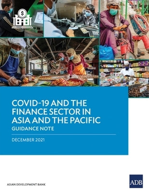 COVID-19 and the Finance Sector in Asia and the Pacific: Guidance Note by Asian Development Bank
